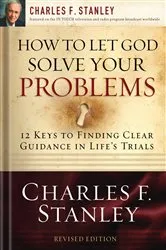 Book cover of How to Let God Solve Your Problems by Charles F. Stanley