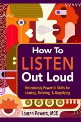 Book cover of How to Listen Out Loud by Lauren Powers