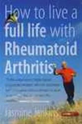 Book cover of How to Live a Full Life with Rheumatoid Arthritis (3rd ed.) by Unknown