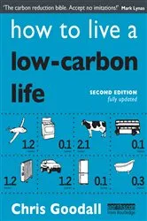 Book cover of How to Live a Low-Carbon Life (2nd ed.) by Chris Goodall