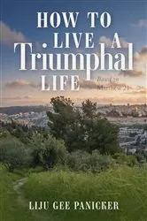 Book cover of How to Live a Triumphal Life by Liju Gee Panicker