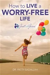 Book cover of How to Live a Worry-Free Life by Patty Sadallah