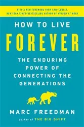 Book cover of How to Live Forever by Marc Freedman
