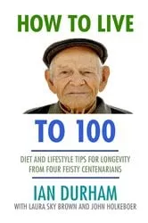Book cover of How to Live to a Hundred by Ian Durham