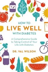 Book cover of How to Live Well with Diabetes by Val Wilson