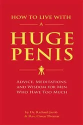 Book cover of How to Live with a Huge Penis by Richard Jacob
