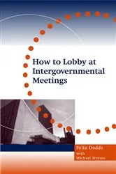 Book cover of How to Lobby at Intergovernmental Meetings by Michael Strauss