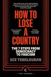 Book cover of How to Lose a Country by Ece Temelkuran