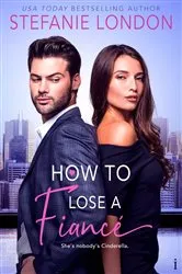 Book cover of How to Lose a Fiancé by Stefanie London