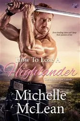 Book cover of How to Lose a Highlander by Michelle McLean