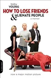 Book cover of How To Lose Friends And Alienate People by Toby Young