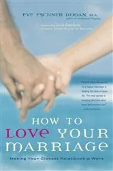 Book cover of How to Love Your Marriage by Unknown