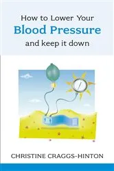 Book cover of How to Lower Your Blood Pressure by Christine Craggs-Hinton