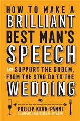 Book cover of How To Make a Brilliant Best Man's Speech by Phillip Khan-Panni