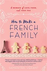 Book cover of How to Make a French Family by Samantha Vérant
