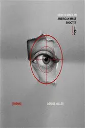Book cover of How to Make an American Mass Shooter by Denise Miller