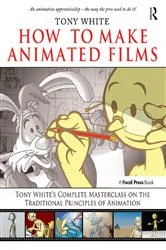 Book cover of How to Make Animated Films by Tony White