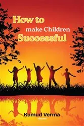 Book cover of How to make children successful by Kumud Verma