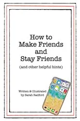 Book cover of How To Make Friends And Stay Friends by Sarah Radford
