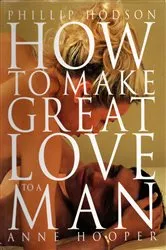 Book cover of How to Make Great Love to a Man by Unknown