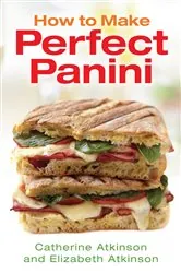 Book cover of How to Make Perfect Panini by Catherine Atkinson
