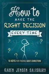 Book cover of How to Make the Right Decision Every Time by Unknown