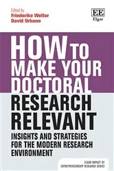 Book cover of How to Make your Doctoral Research Relevant by Friederike Welter