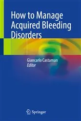 Book cover of How to Manage Acquired Bleeding Disorders by Giancarlo Castaman