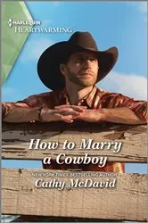 Book cover of How to Marry a Cowboy by Carolyn Brown