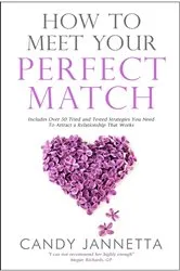 Book cover of How To Meet Your Perfect Match by Unknown