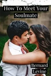 Book cover of How To Meet Your Soulmate by Bernard Levine