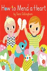 Book cover of How to Mend a Heart by Sara Gillingham