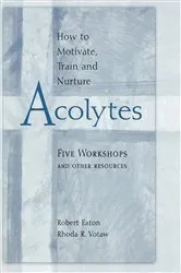 Book cover of How to Motivate, Train and Nurture Acolytes by Robert Eaton