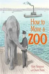 Book cover of How to Move a Zoo by Kate Simpson