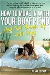 Book cover of How to Move in with Your Boyfriend (and Not Break up with Him) by Unknown