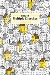 Book cover of How to Multiply Churches by Nick Klinkenberg