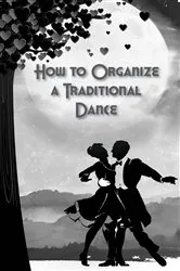 Book cover of How to Organize a Traditional Dance by Jeff Winston
