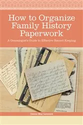 Book cover of How to Organize Family History Paperwork by Denise May Levenick
