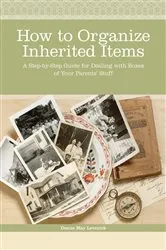 Book cover of How to Organize Inherited Items by Denise May Levenick