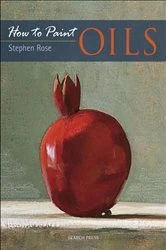 Book cover of How to Paint: Oils by Stephen Rose