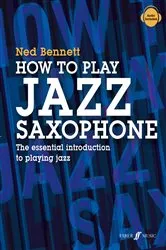 Book cover of How To Play Jazz Saxophone by Ned Bennett