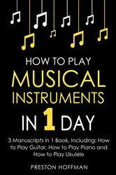 Book cover of How to Play Musical Instruments by Preston Hoffman