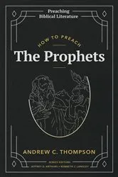 Book cover of How to Preach the Prophets by Andrew C. Thompson