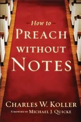 Book cover of How to Preach without Notes by Charles W. Koller
