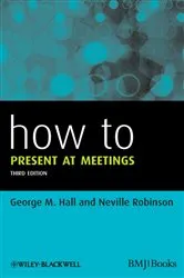 Book cover of How to Present at Meetings (3rd ed.) by Unknown