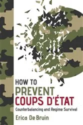 Book cover of How to Prevent Coups d'État by Erica De Bruin