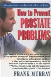 Book cover of How to Prevent Prostate Problems by Frank Murray