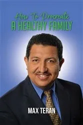 Book cover of How To Procreate A Healthy Family (Spanish Edition) by Max Teran