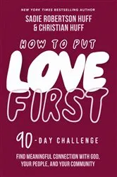 Book cover of How to Put Love First by Sadie Robertson Huff