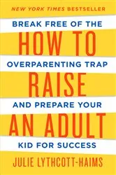 Book cover of How to Raise an Adult by Unknown